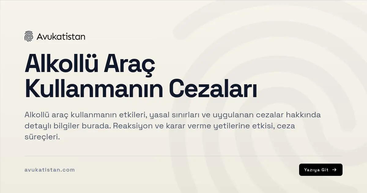 Alkollü Araç Kullanmanın Cezaları