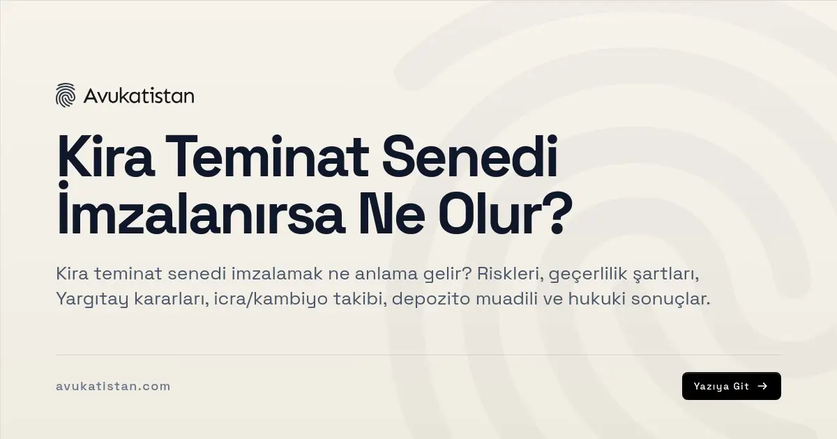 Kira Teminat Senedi İmzalanırsa Ne Olur?