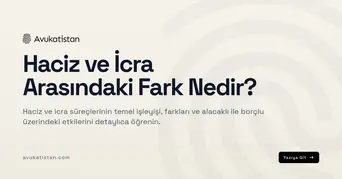 Haciz ve İcra Arasındaki Fark Nedir?