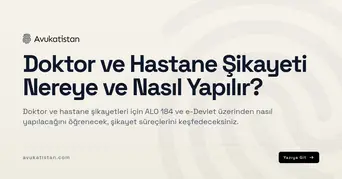 Doktor ve Hastane Şikayeti Nereye ve Nasıl Yapılır?
