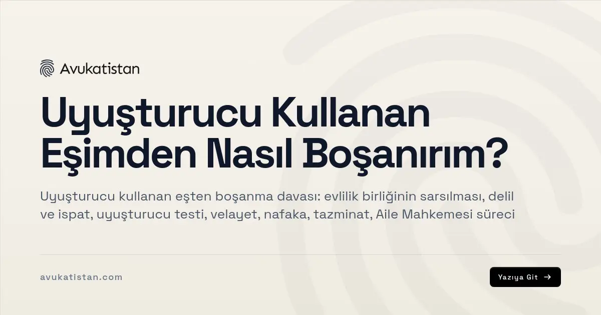 Uyuşturucu Kullanan Eşimden Nasıl Boşanırım?