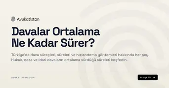 Davalar Ortalama Ne Kadar Sürer?