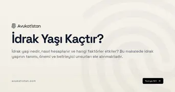 İdrak Yaşı Kaçtır?