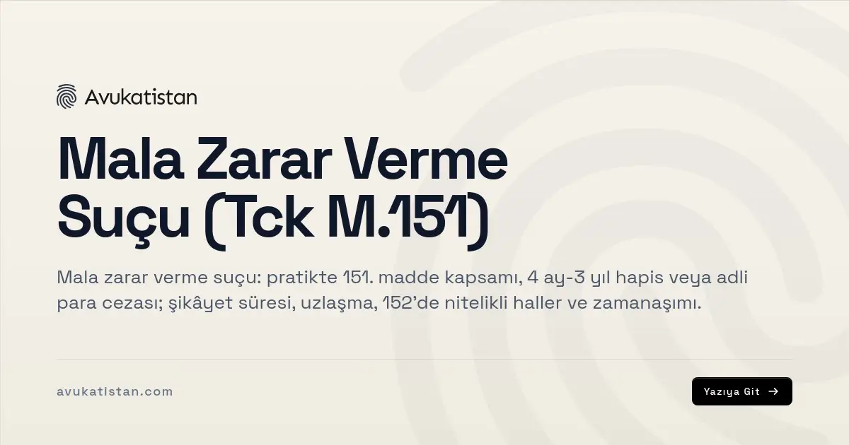 Mala Zarar Verme Suçu (Tck M.151)