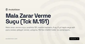 Mala Zarar Verme Suçu (Tck M.151)