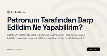 Patronum Tarafından Darp Edildim Ne Yapabilirim?