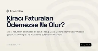 Kiracı Faturaları Ödemezse Ne Olur?