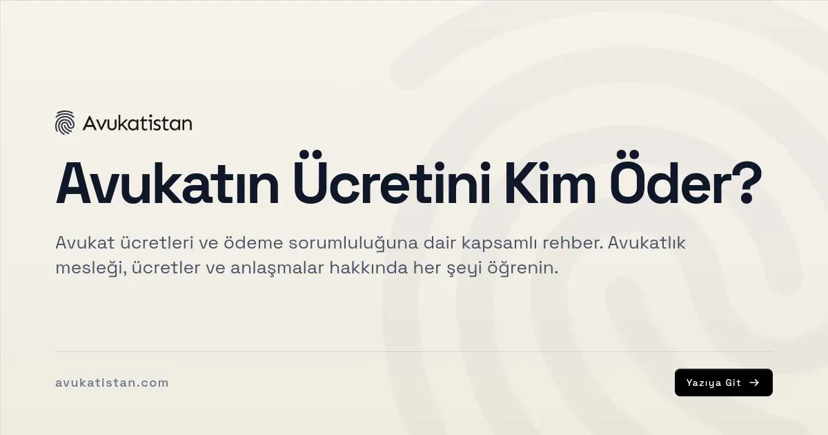 Avukatın Ücretini Kim Öder?