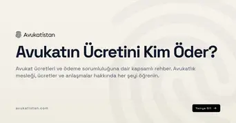 Avukatın Ücretini Kim Öder?