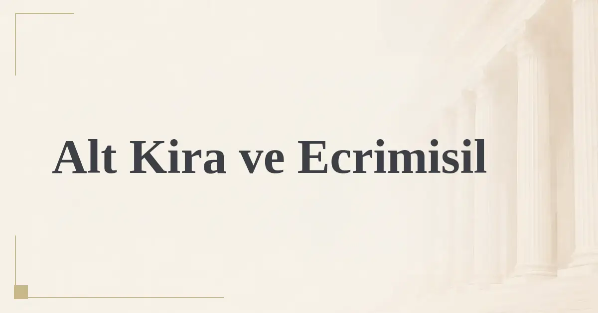 Alt Kira ve Ecrimisil