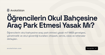 Öğrencilerin Okul Bahçesine Araç Park Etmesi Yasak Mı?