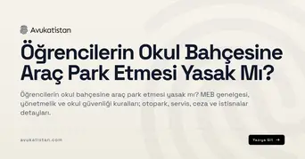 Öğrencilerin Okul Bahçesine Araç Park Etmesi Yasak Mı?