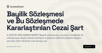 Bayilik Sözleşmesi ve Bu Sözleşmede Kararlaştırılan Cezai Şart