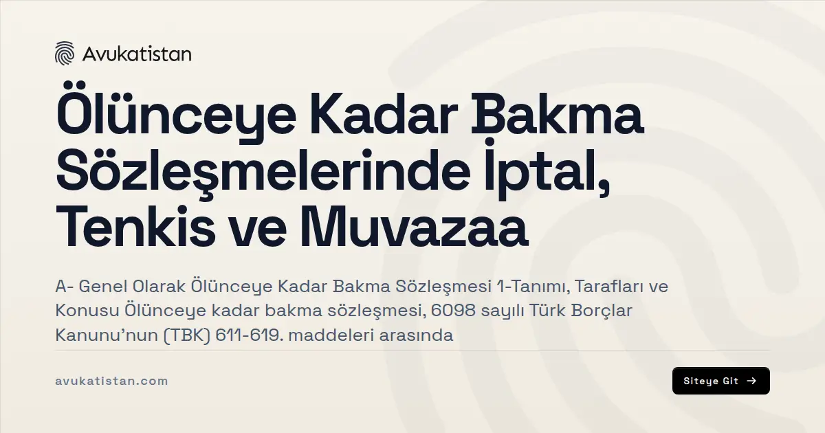 Ölünceye Kadar Bakma Sözleşmelerinde İptal, Tenkis ve Muvazaa