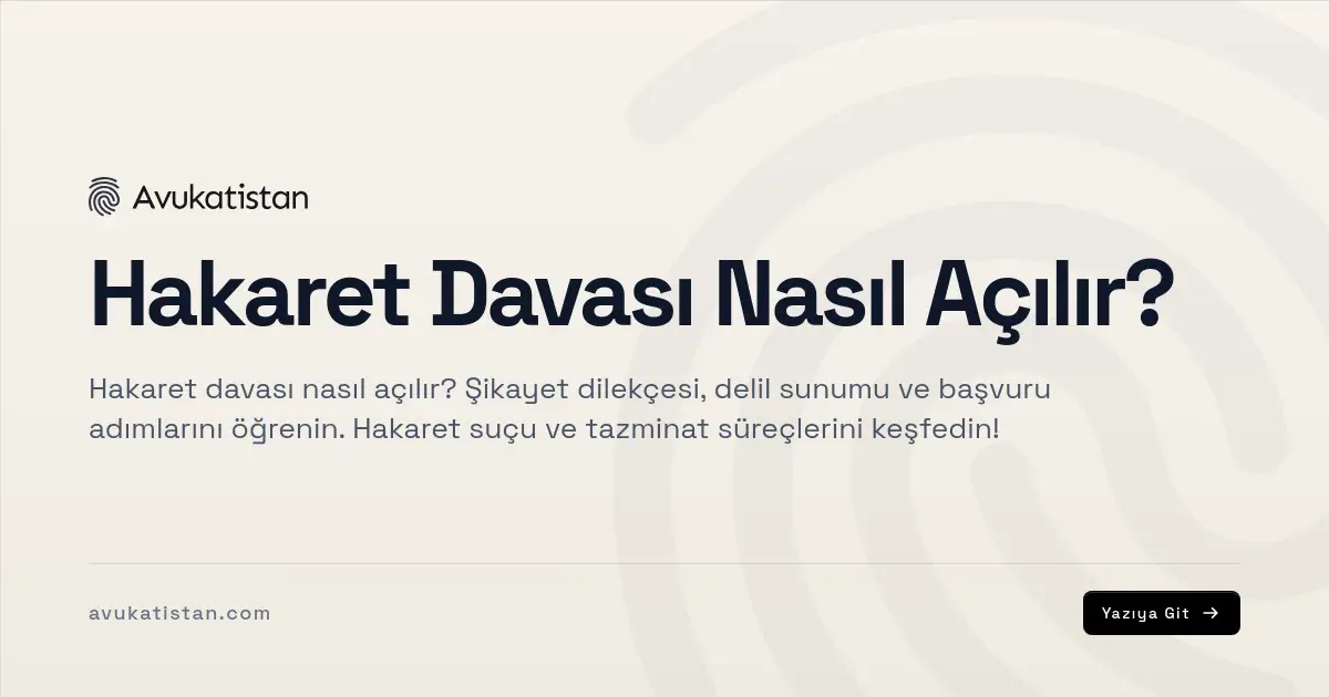 Hakaret Davası Nasıl Açılır?