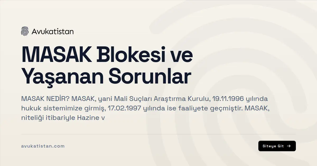 MASAK Blokesi ve Yaşanan Sorunlar