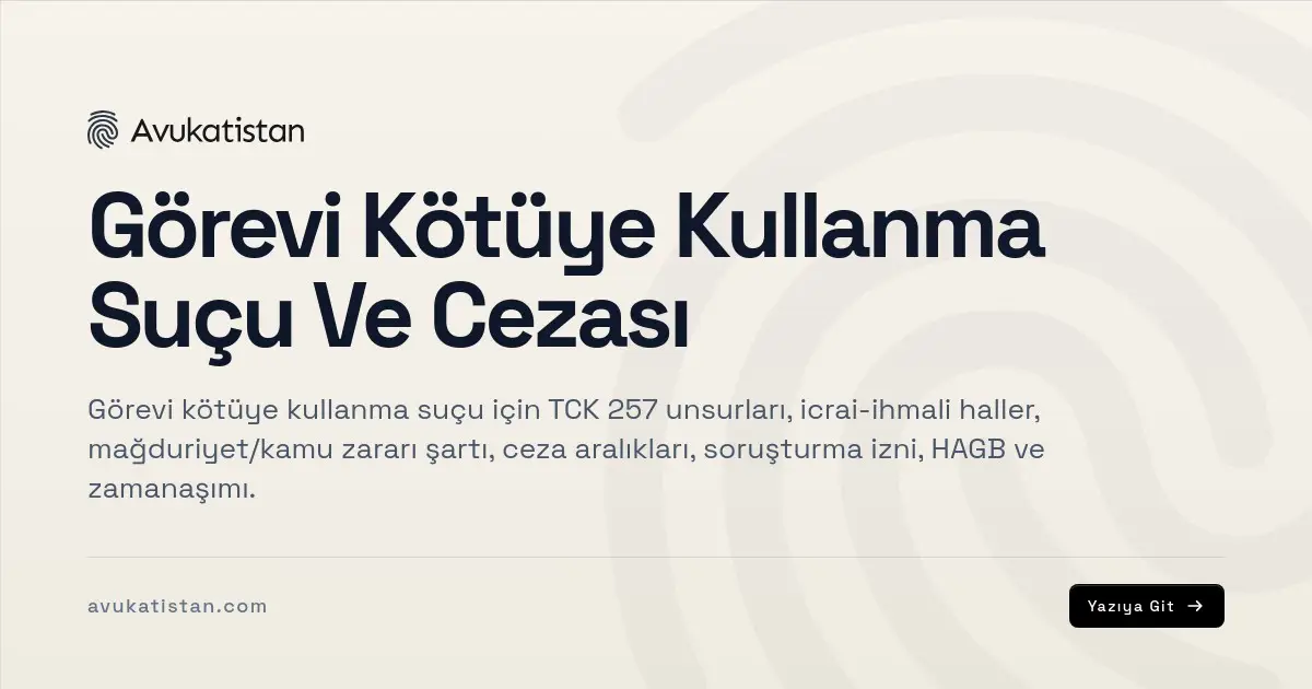 Görevi Kötüye Kullanma Suçu Ve Cezası