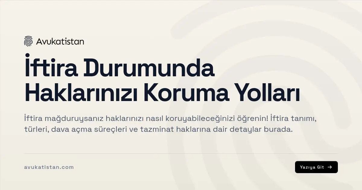 İftira Durumunda Haklarınızı Koruma Yolları