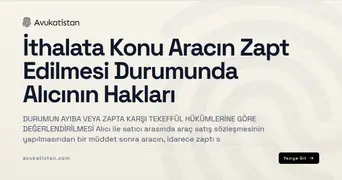 İthalata Konu Aracın Zapt Edilmesi Durumunda Alıcının Hakları