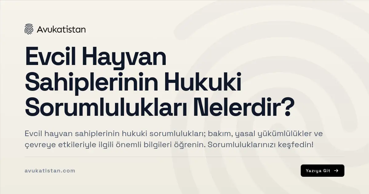 Evcil Hayvan Sahiplerinin Hukuki Sorumlulukları Nelerdir?