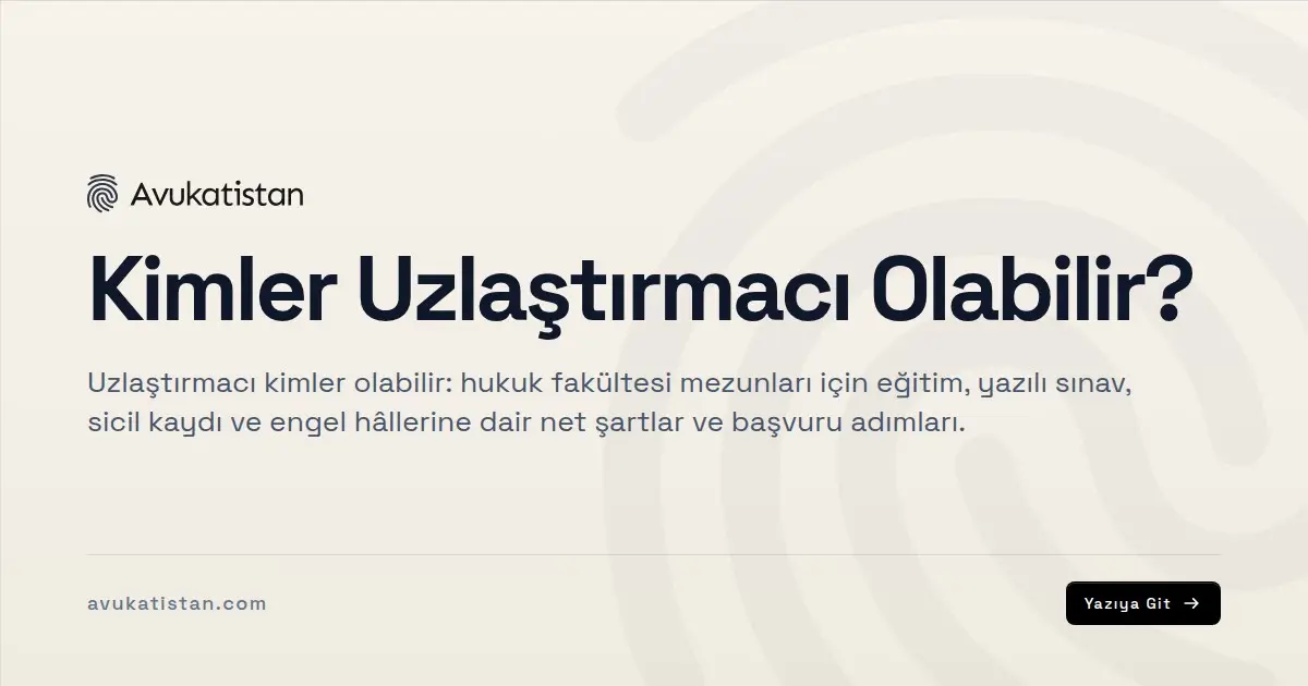 Kimler Uzlaştırmacı Olabilir?