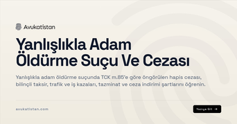 Yanlışlıkla Adam Öldürme Suçu Ve Cezası