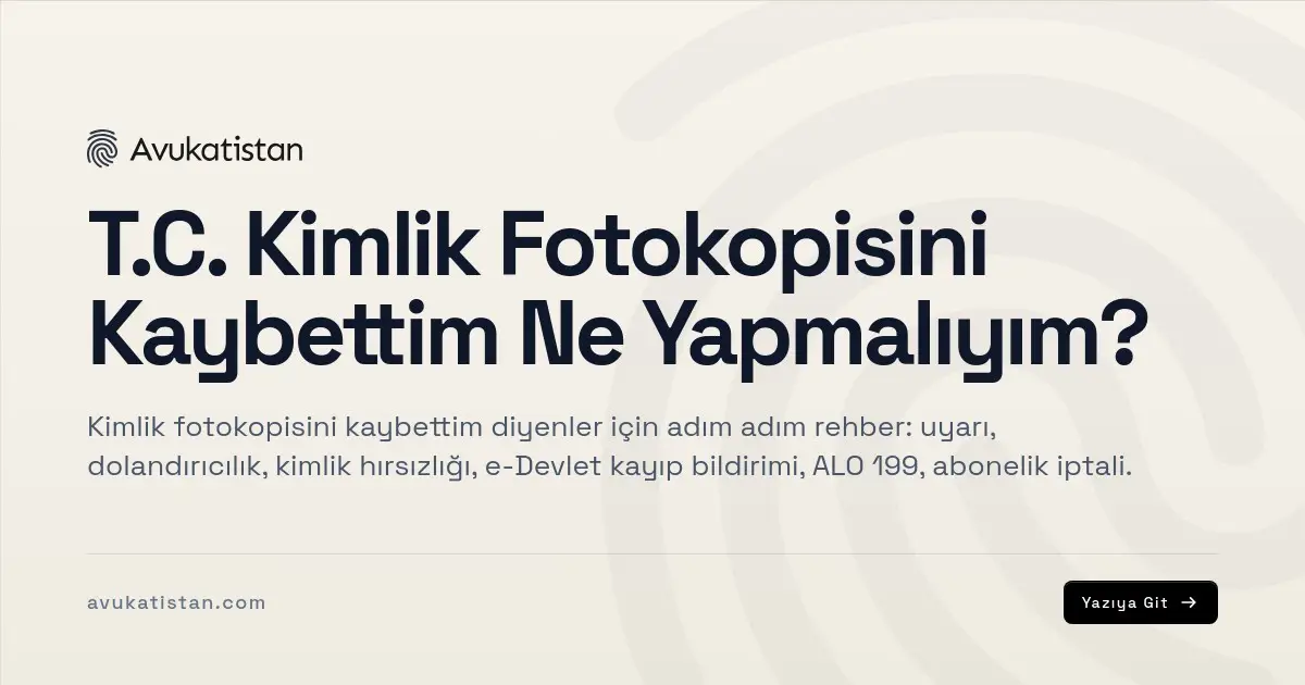 T.C. Kimlik Fotokopisini Kaybettim Ne Yapmalıyım?