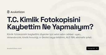 T.C. Kimlik Fotokopisini Kaybettim Ne Yapmalıyım?