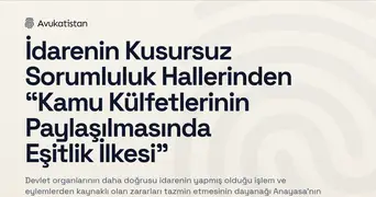 İdarenin Kusursuz Sorumluluk Hallerinden “Kamu Külfetlerinin Paylaşılmasında Eşitlik İlkesi”