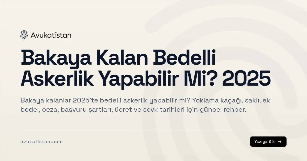 Bakaya Kalan Bedelli Askerlik Yapabilir Mi? 2025