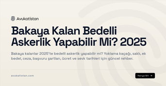 Bakaya Kalan Bedelli Askerlik Yapabilir Mi? 2025
