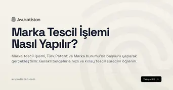 Marka Tescil İşlemi Nasıl Yapılır?