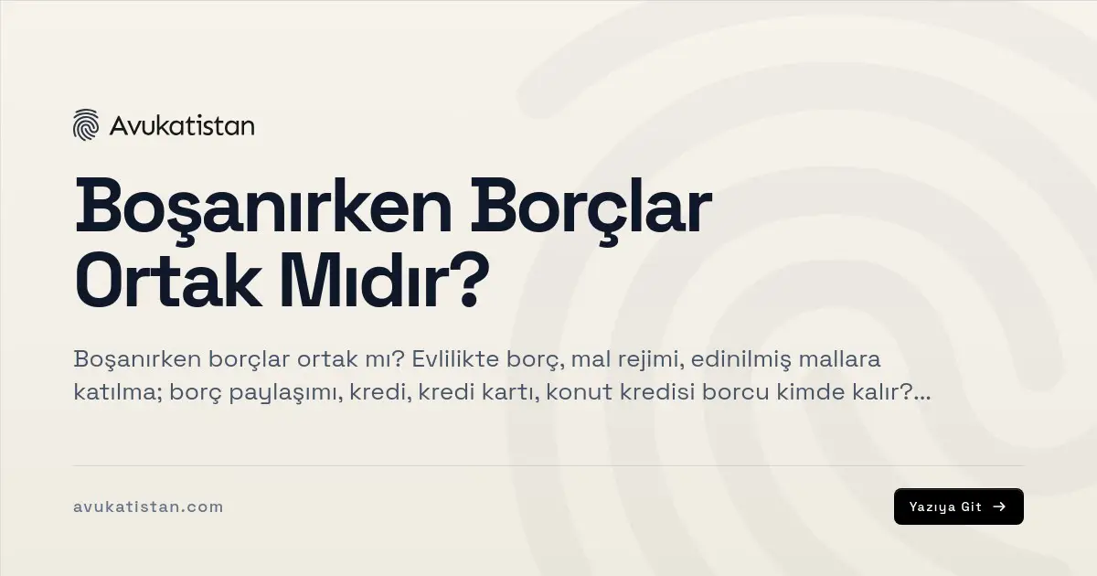 Boşanırken Borçlar Ortak Mıdır?
