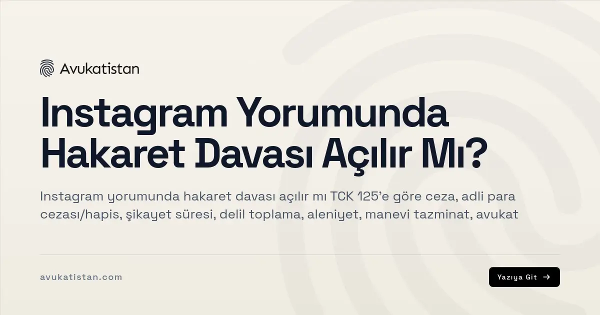 Instagram Yorumunda Hakaret Davası Açılır Mı?