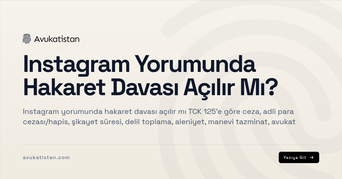 Instagram Yorumunda Hakaret Davası Açılır Mı?