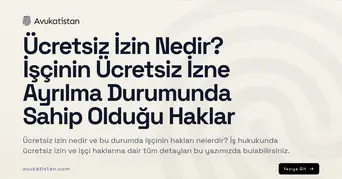 Ücretsiz İzin Nedir? İşçinin Ücretsiz İzne Ayrılma Durumunda Sahip Olduğu Haklar