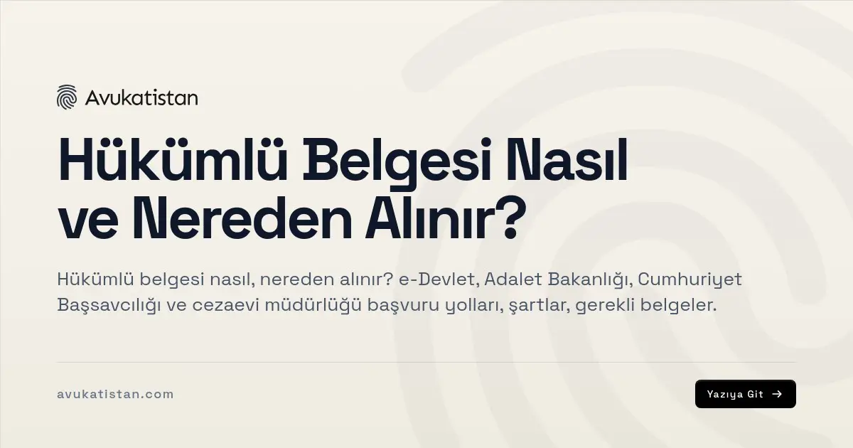 Hükümlü Belgesi Nasıl ve Nereden Alınır?