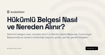 Hükümlü Belgesi Nasıl ve Nereden Alınır?