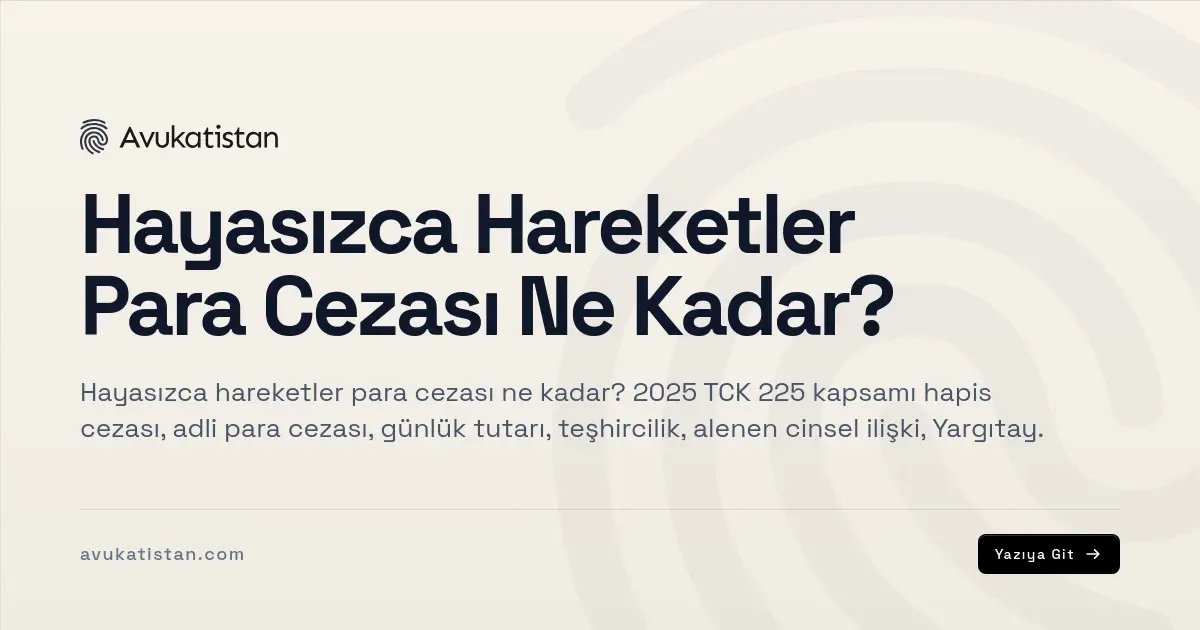 Hayasızca Hareketler Para Cezası Ne Kadar?
