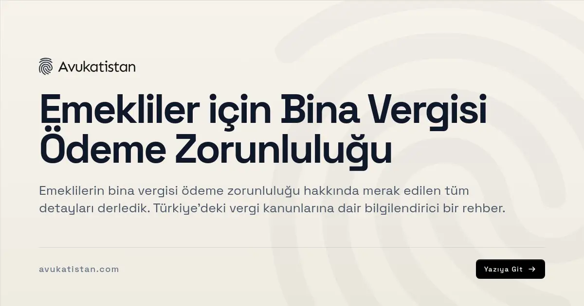 Emekliler için Bina Vergisi Ödeme Zorunluluğu