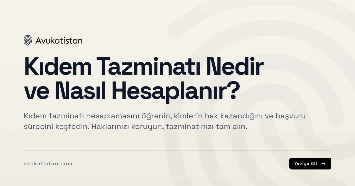 Kıdem Tazminatı Nedir ve Nasıl Hesaplanır?