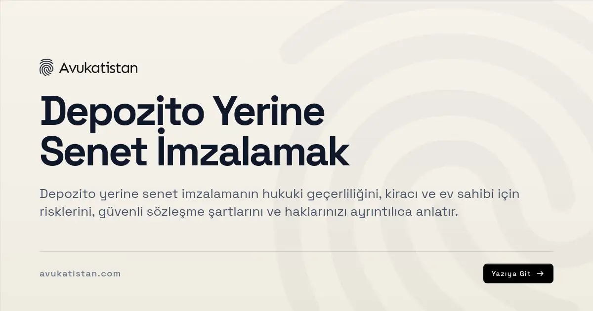 Depozito Yerine Senet İmzalamak