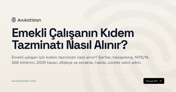 Emekli Çalışanın Kıdem Tazminatı Nasıl Alınır?