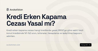 Kredi Erken Kapama Cezası Yasal mı?
