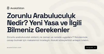Zorunlu Arabuluculuk Nedir? Yeni Yasa ve İlgili Bilmeniz Gerekenler