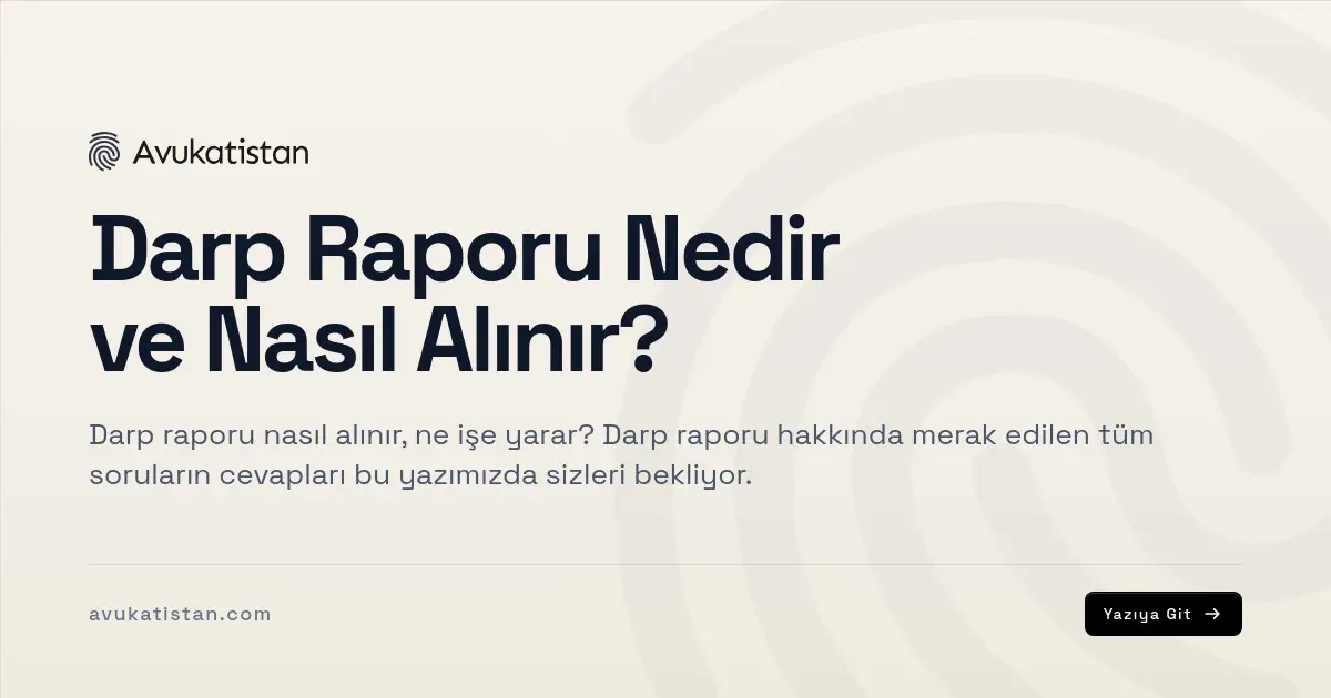 Darp Raporu Nedir ve Nasıl Alınır?