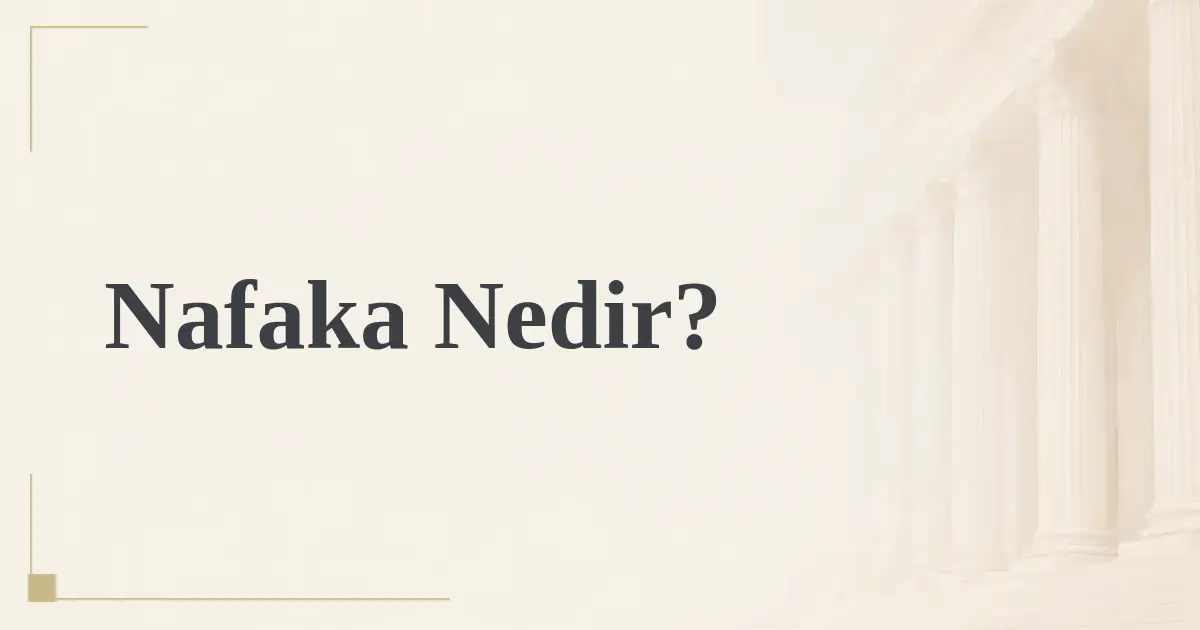Nafaka Nedir?
