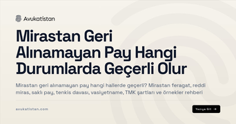 Mirastan Geri Alınamayan Pay Hangi Durumlarda Geçerli Olur