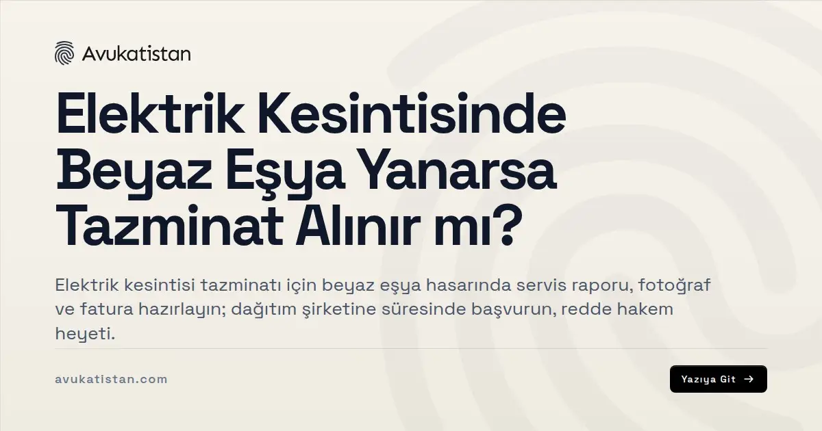 Elektrik Kesintisinde Beyaz Eşya Yanarsa Tazminat Alınır mı?