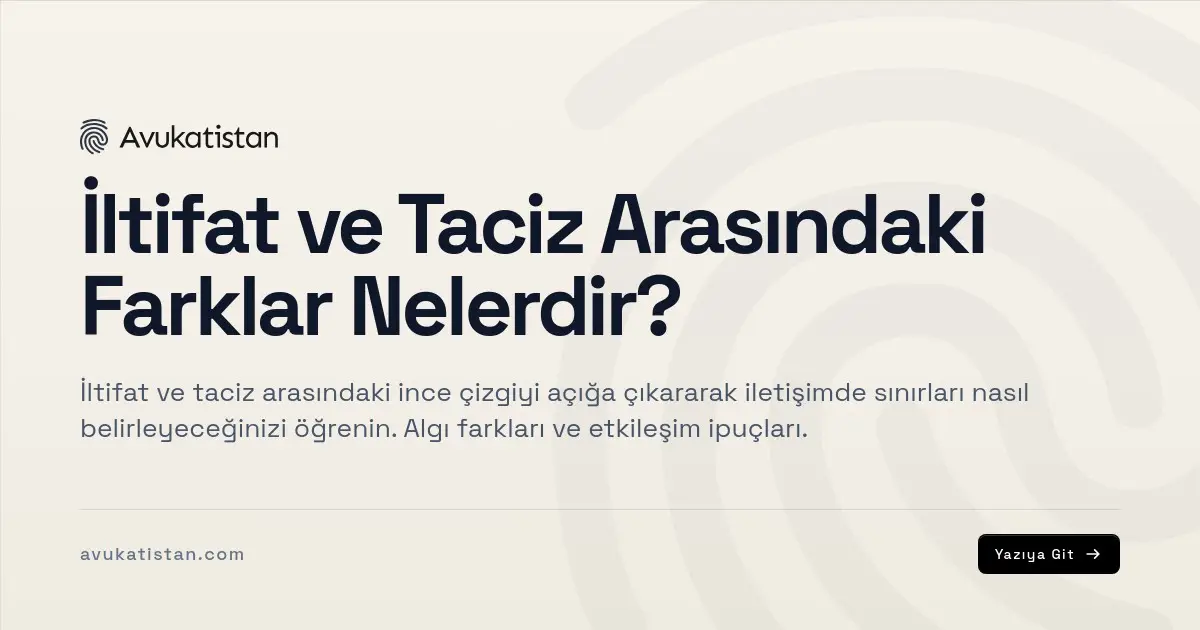 İltifat ve Taciz Arasındaki Farklar Nelerdir?